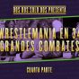 WrestleMania en 34 grandes combates (parte final)