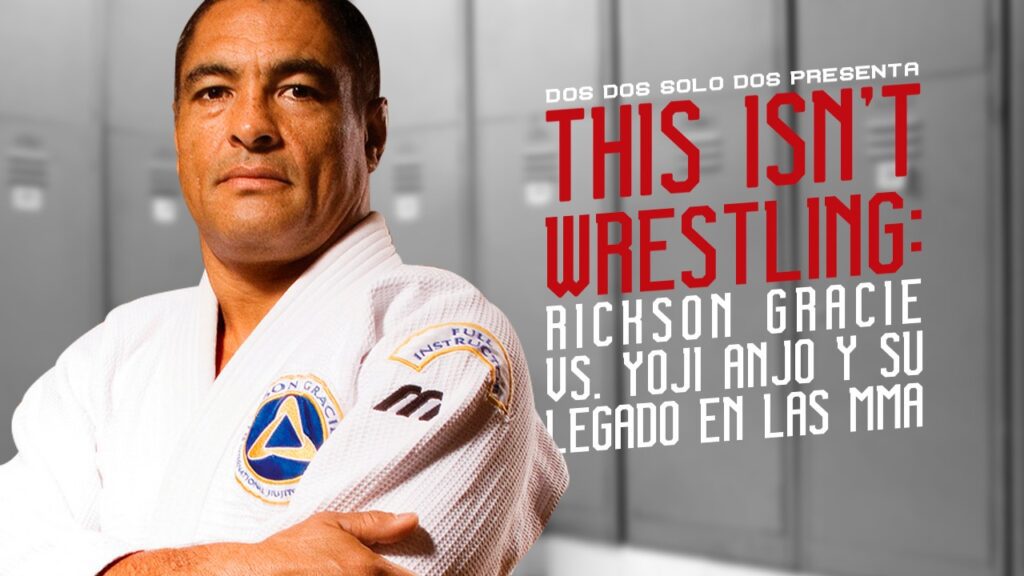 This isn´t wrestling: Rickson Gracie vs Yoji Anjo y su legado en las MMA