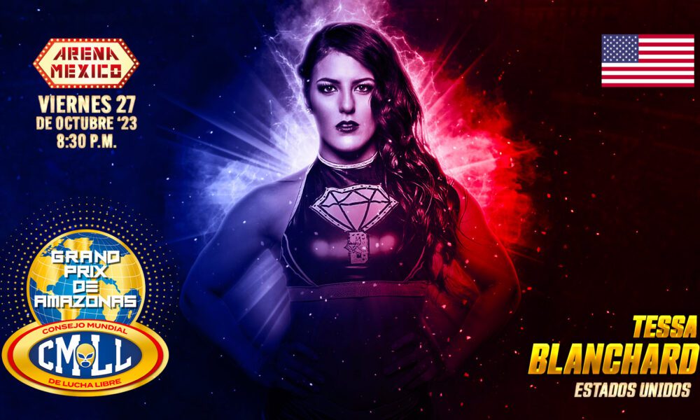 CMLL confirma la participación de Tessa Blanchard para el Grand Prix de Amazonas